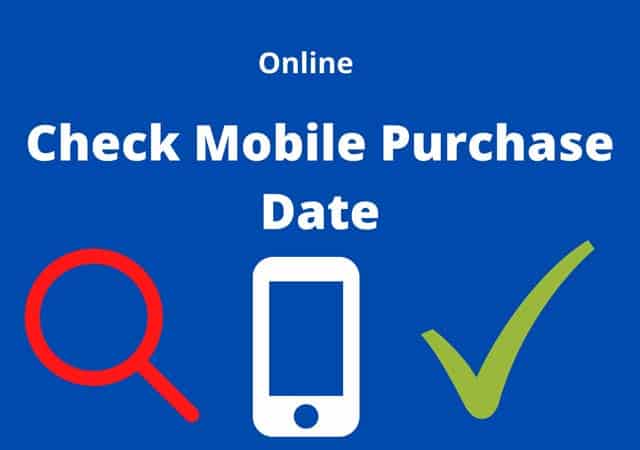 check mobile purchase date