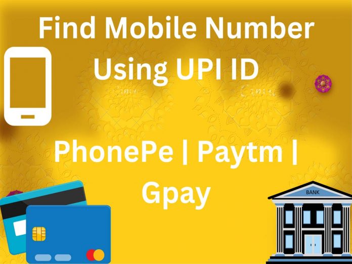 find mobile number using upiI id