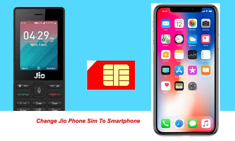 Change Jio Phone Sim To Smartphone