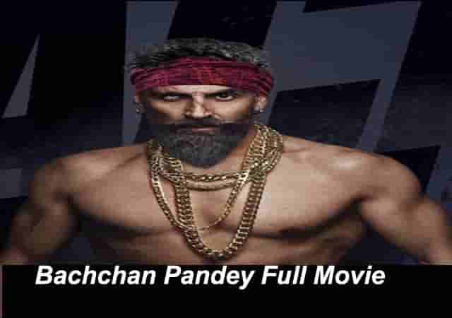 bachchan pandey full movie download